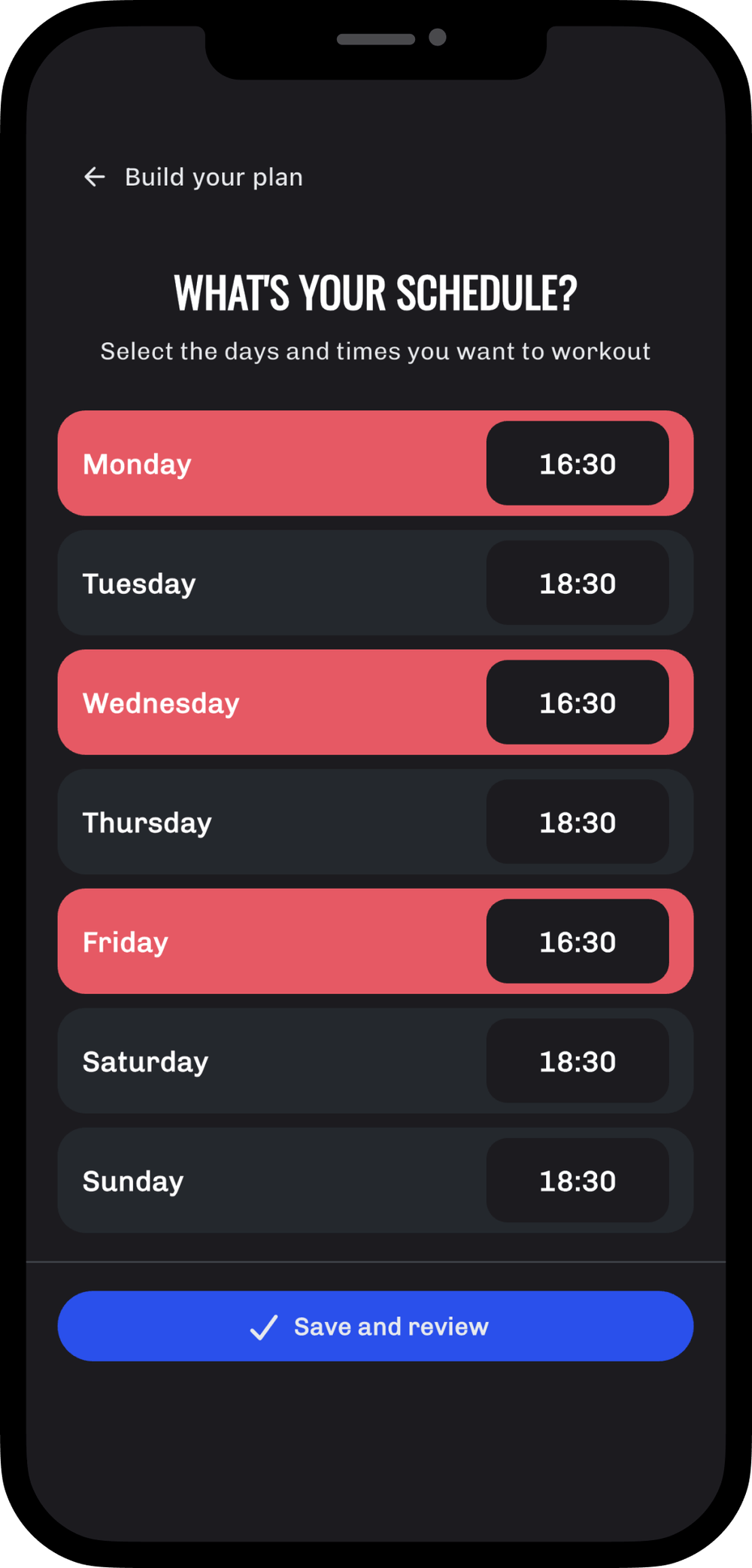 Choose your schedule